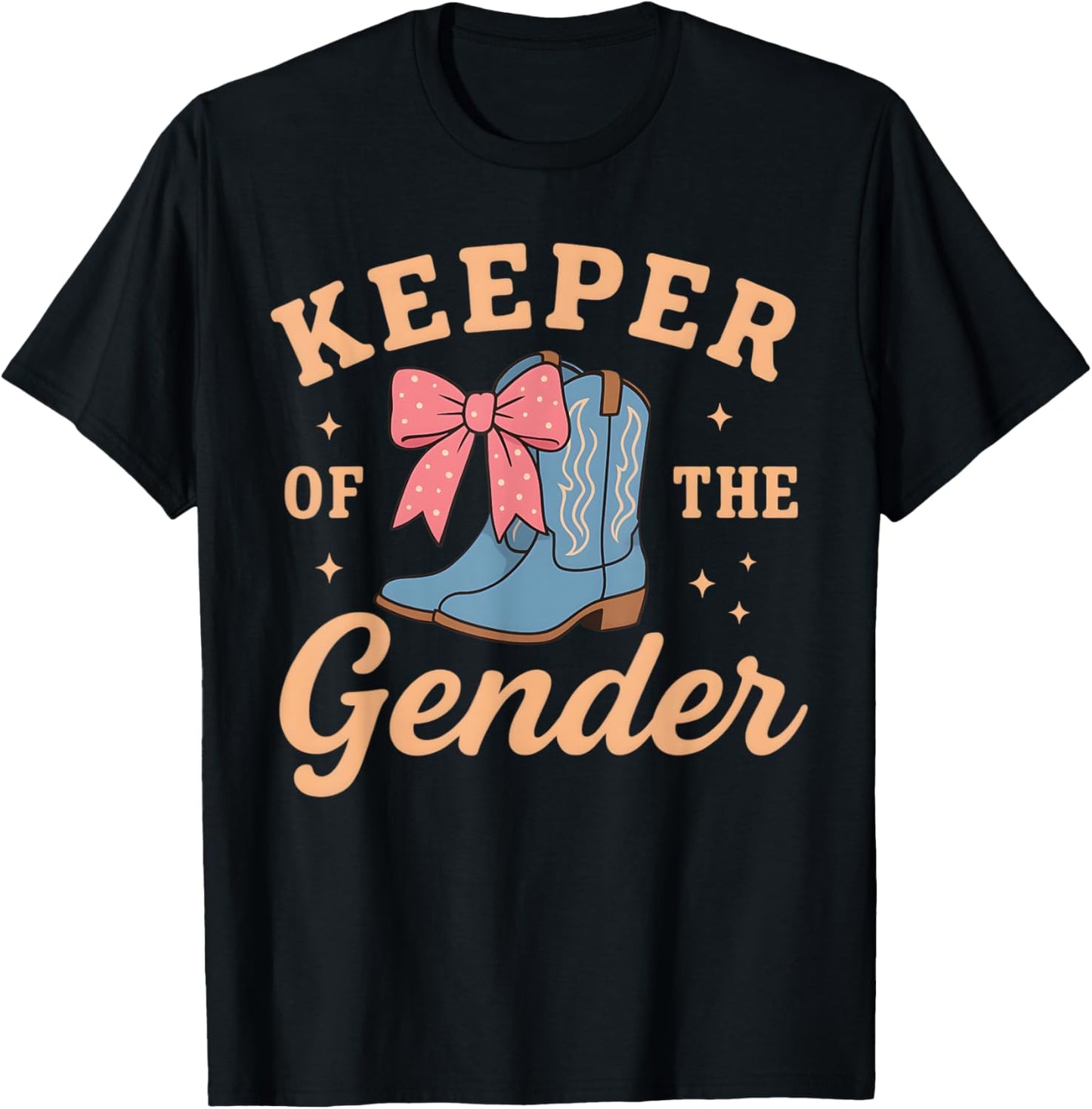 Keeper of The Gender Boots or Bow Western Reveal Party Mom T-Shirt