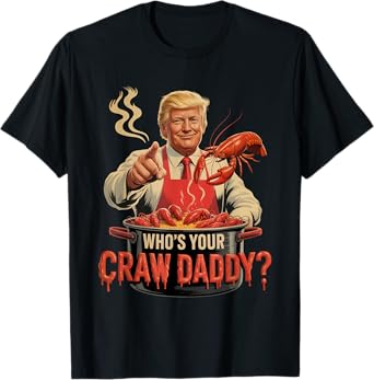 Whos Your Crawdaddy Crawfish Funny Cajun Boil Seafood T-Shirt