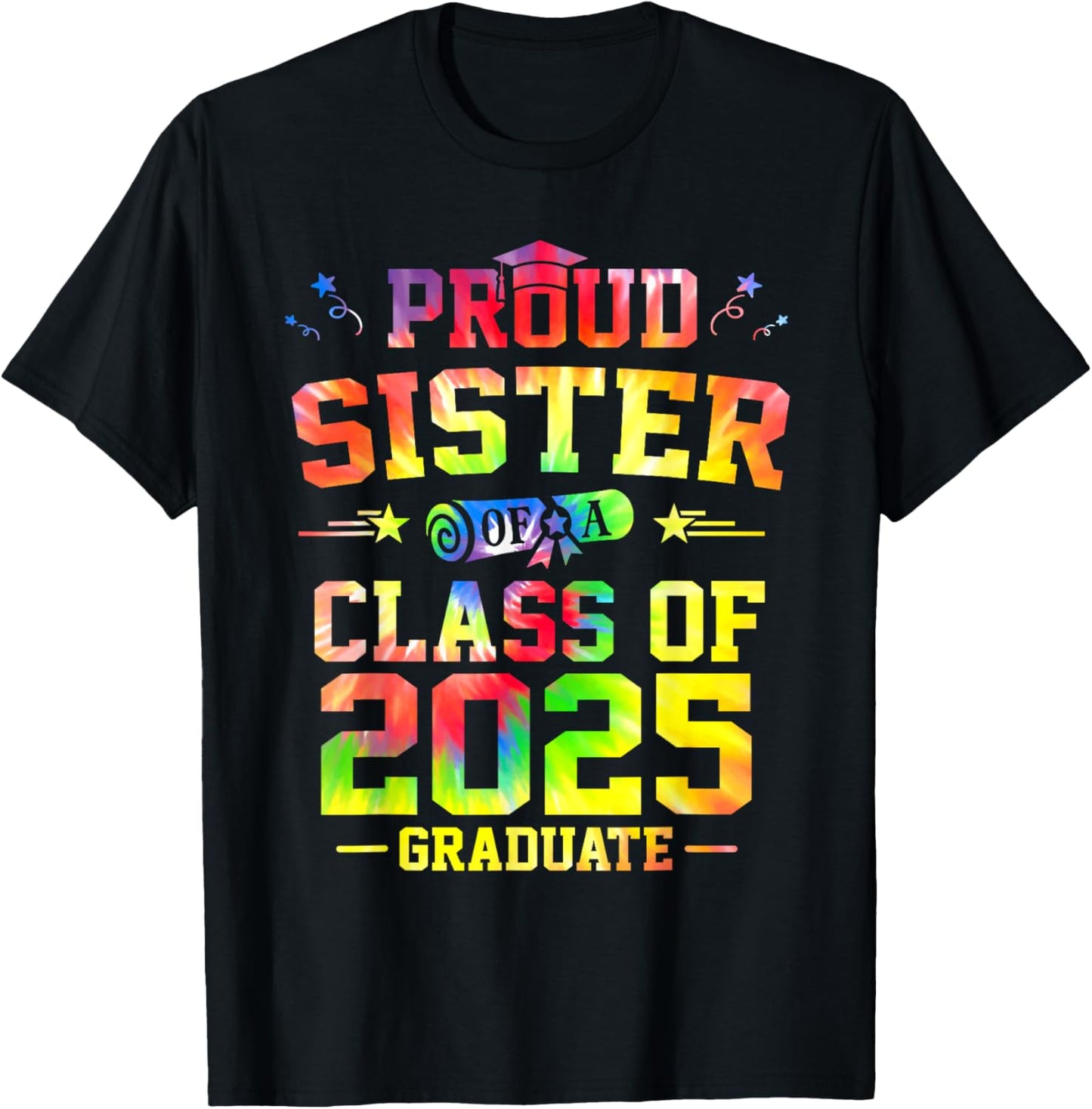 Proud SISTER of A Class of 2025 Graduate Senior Graduation T-Shirt