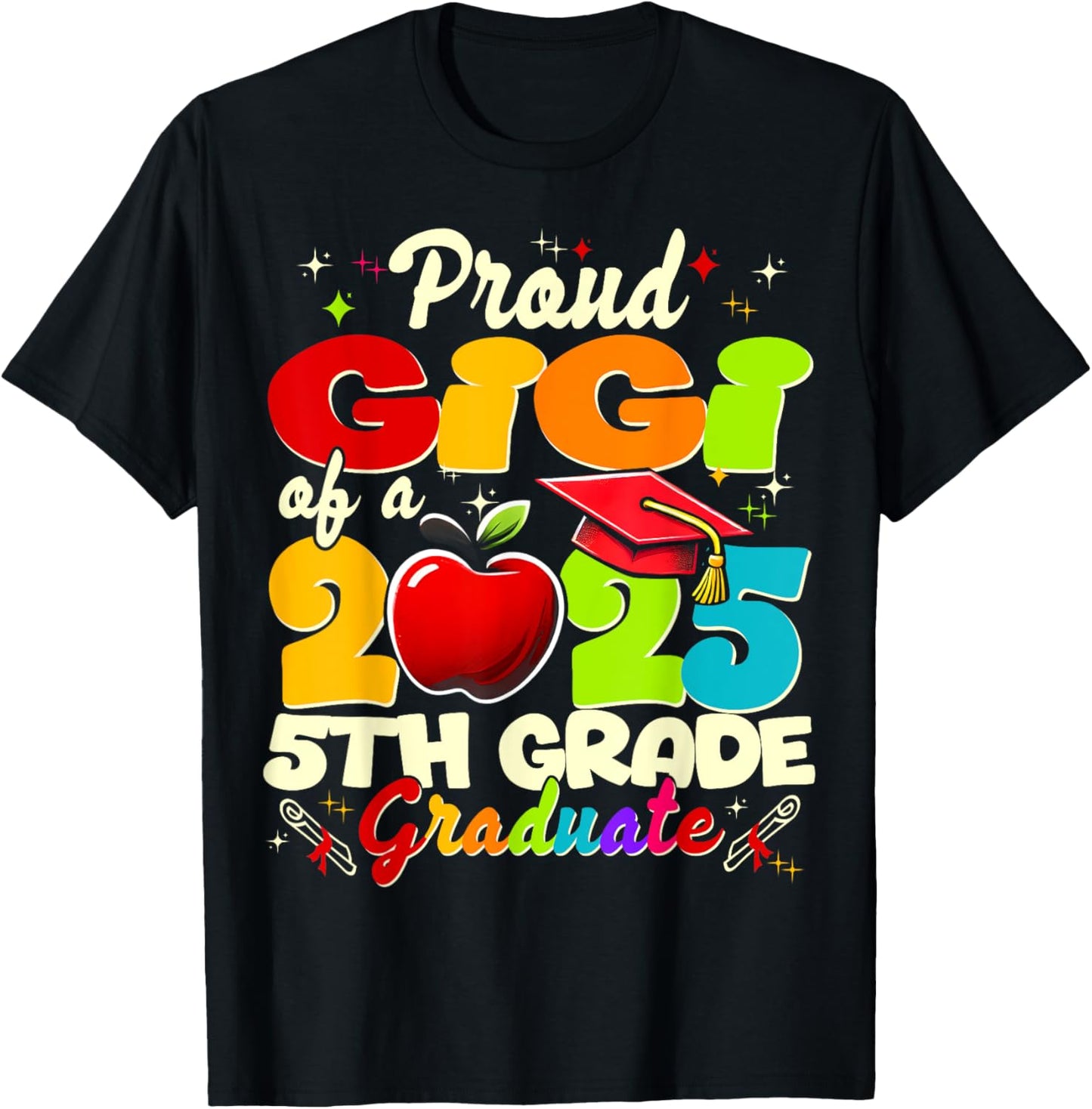 Funny Proud Gigi of a Class of 2025 5th Grade Graduate T-Shirt