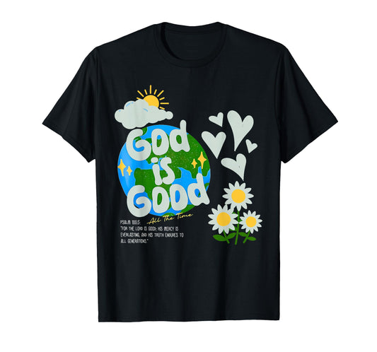 God is Good All The Time Inspirational Graphic for Everyone T-Shirt