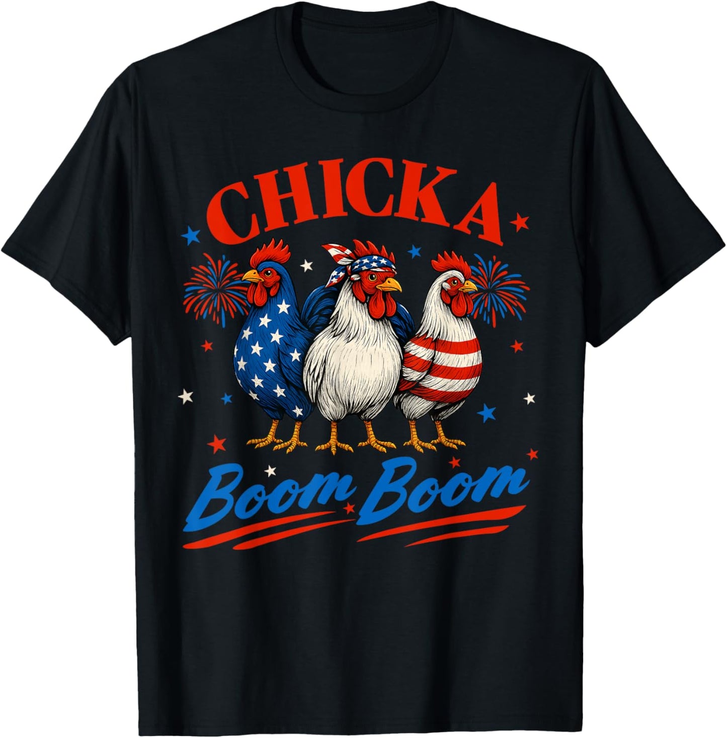Chicka Boom Boom Funny Patriotic Chicken 4th of July USA T-Shirt