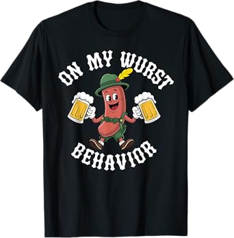 On My Wurst Behavior On My Wurst Behavior Oktoberfest T-Shirt