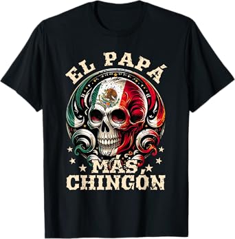 Father's Day El Papa Mas Chingon Funny Mexican Dad Spanish T-Shirt