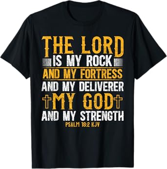 The Lord Is My Rock And My Fortress And My Deliverer Jesus T-Shirt