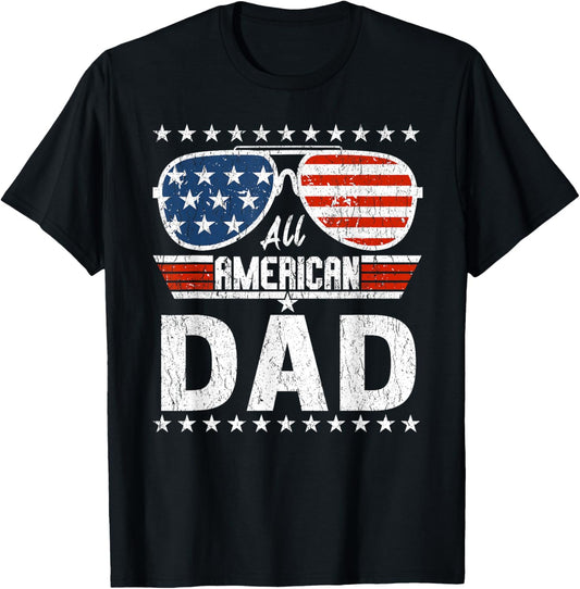 All American Dad 4th Of July Father's Day Sunglasses Family T-shirt
