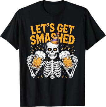 Let’s Get Smashed Halloween Skeleton Drinking Beer Party T-Shirt