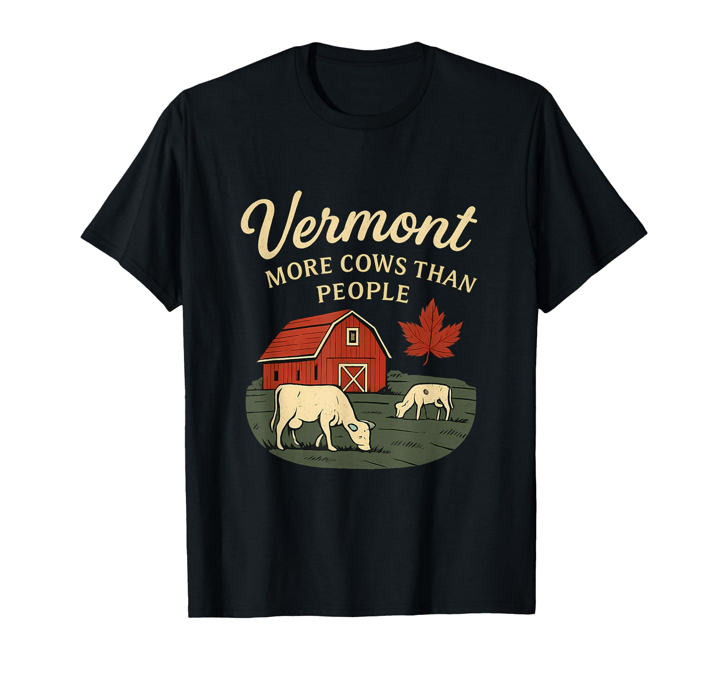 Vermont More Cows Than People Country Farm Design T-Shirt