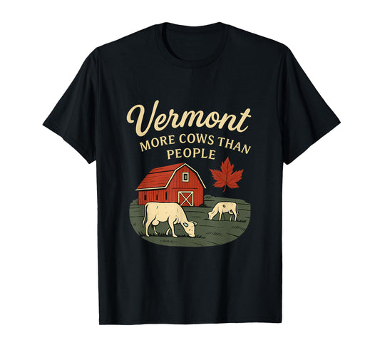 Vermont More Cows Than People Country Farm Design T-Shirt