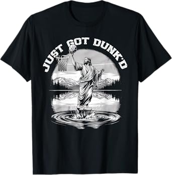 Just Got Dunked Funny Baptism Jesus Playing Basketball T-Shirt