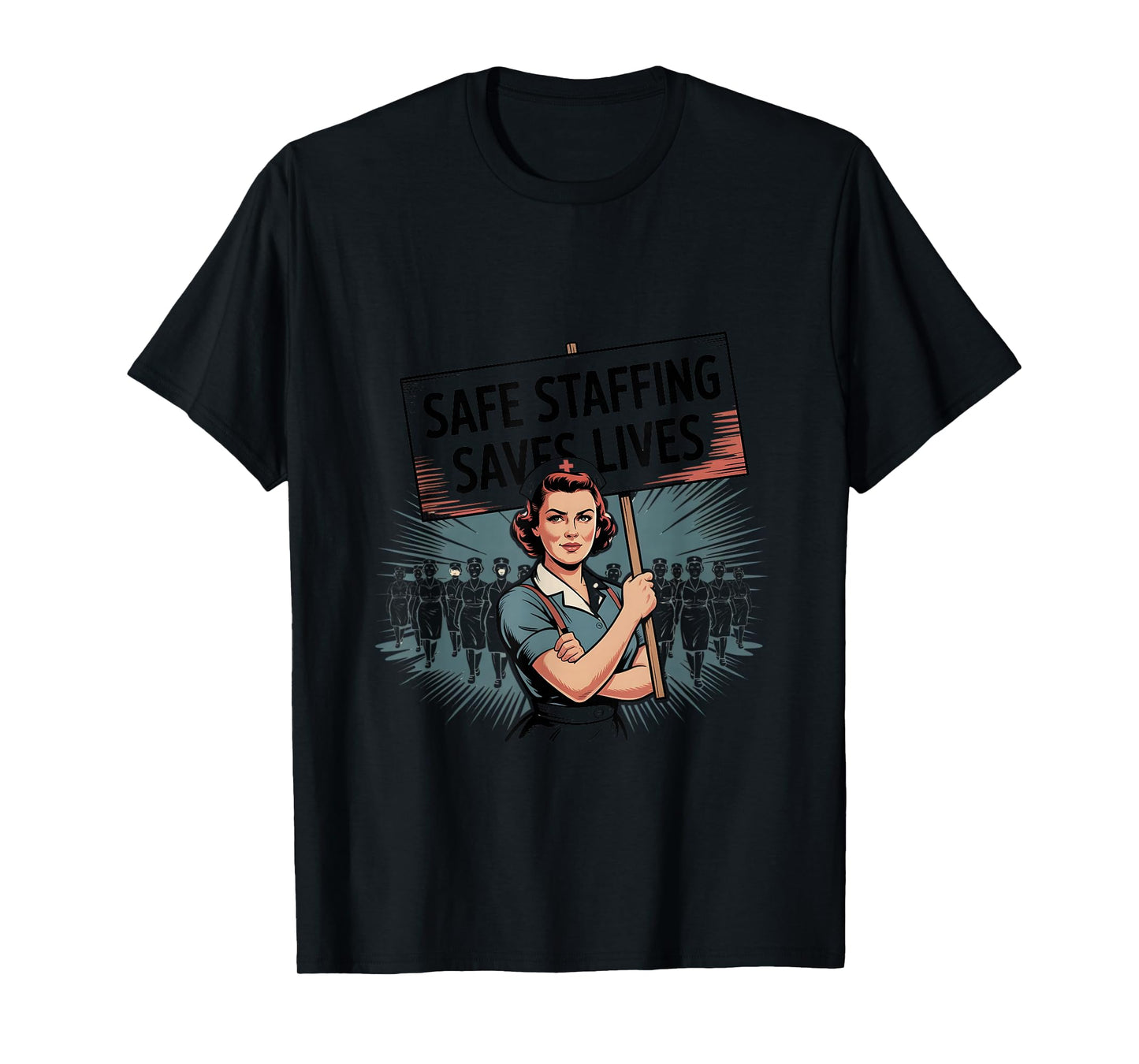 Safe Staffing Saves Lives Nurse T-Shirt