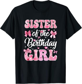 Sister Of The Birthday Girl Family Pink Coquette Bow T-Shirt