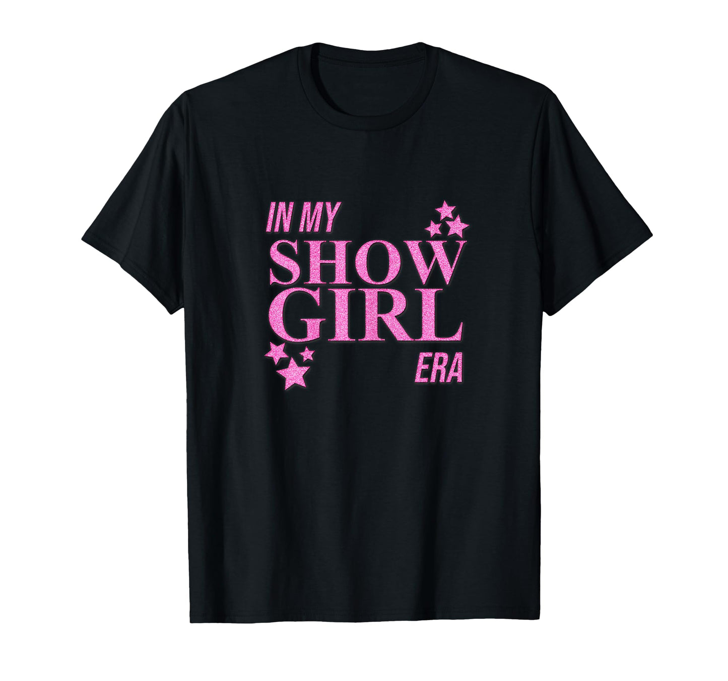 in My Show Girl Era Women Girls T-Shirt
