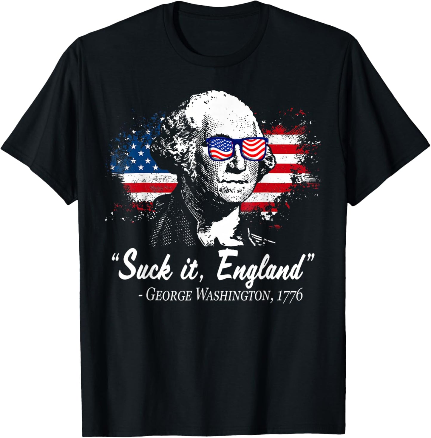 Suck It England Funny 4th Of July George Washington 1776 T-shirt