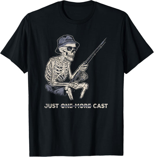 Funny Skeleton Fishing Tee Just One More Cast Quote T-Shirt