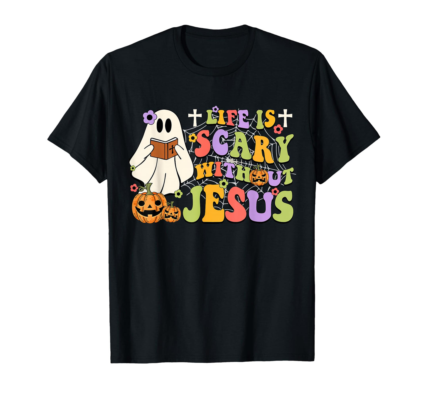 Groovy Life Is Scary Without Jesus Christian Halloween Women T-Shirt