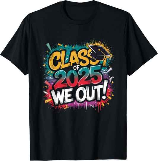 Class of 2025 We Out Graffiti Graduation 2025 T-Shirt