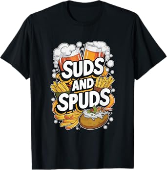 Suds and Spuds Enjoyment Celebration Cool Beer and Snacks T-Shirt