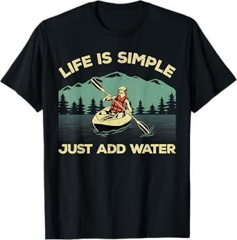 Funny Kayaking Design For Men Women Paddling Canoeing Lover T-Shirt