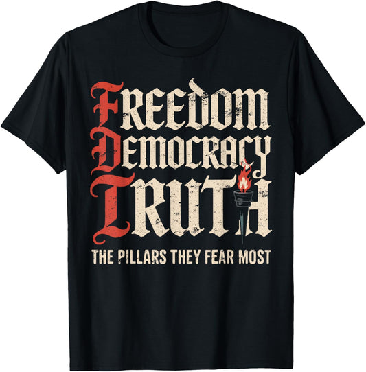 Freedom Democracy Truth Patriotic 4th Of July T-shirt