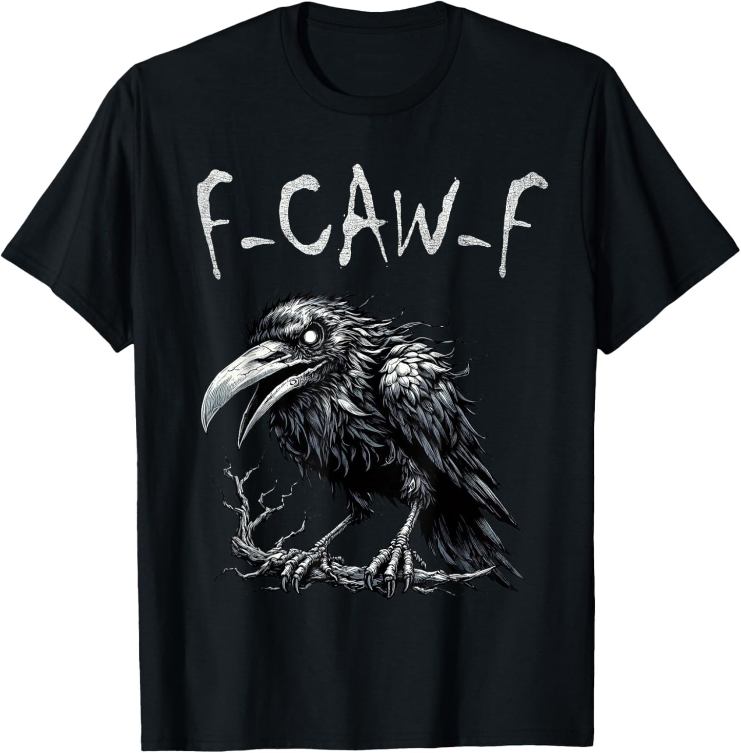 Black Crow F-Caw-F Black Bird Scary Crow T-Shirt