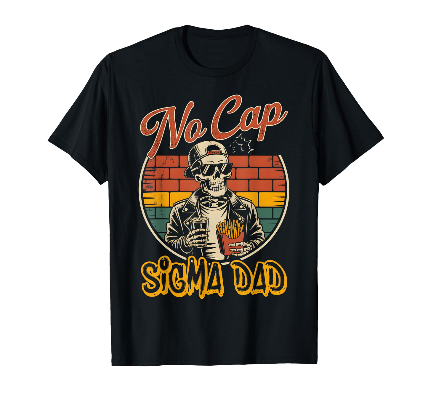 No Cap Sigma Dad Funny Rizz Meme Father's Day T-Shirt