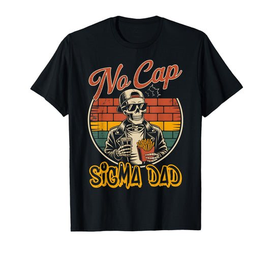 No Cap Sigma Dad Funny Rizz Meme Father's Day T-Shirt