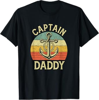 Vintage Captain Daddy Boat Pontoon Dad Fishing Sailor Anchor T-Shirt