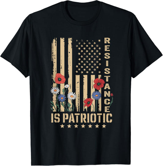 Resistance Is Patriotic American Flag Flowers 4th Of July T-shirt