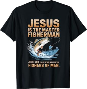 Fishing Jesus Christ Religion Christian Fisher Christianity T-Shirt