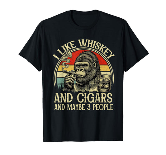 I Like Whiskey And Cigars And Maybe 3 People T-Shirt