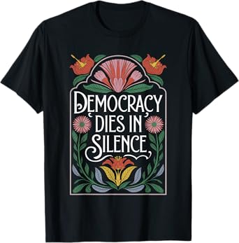 Vintage Democracy Dies in Silence Keep Democracy in America T-Shirt