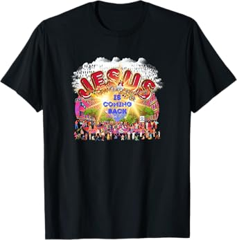 The Rapture Of Earth Jesus Is Coming Back Bible Verse T-Shirt