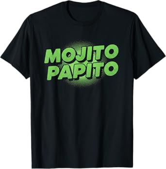 Mojito Papito Rum Cocktail Drinkers MOVITO Day July 11 T-Shirt