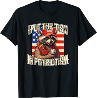 Redneck Autistic Raccoon I Put The 'Tism in Patriotism T-Shirt