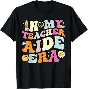 In My Teacher Aide Era Shirt for Women, Back To School. T-Shirt