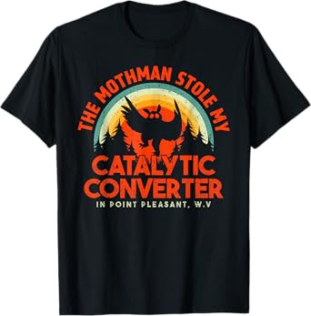 Funny Mothman Stole My Catalytic Converter Mothman Cryptid T-Shirt