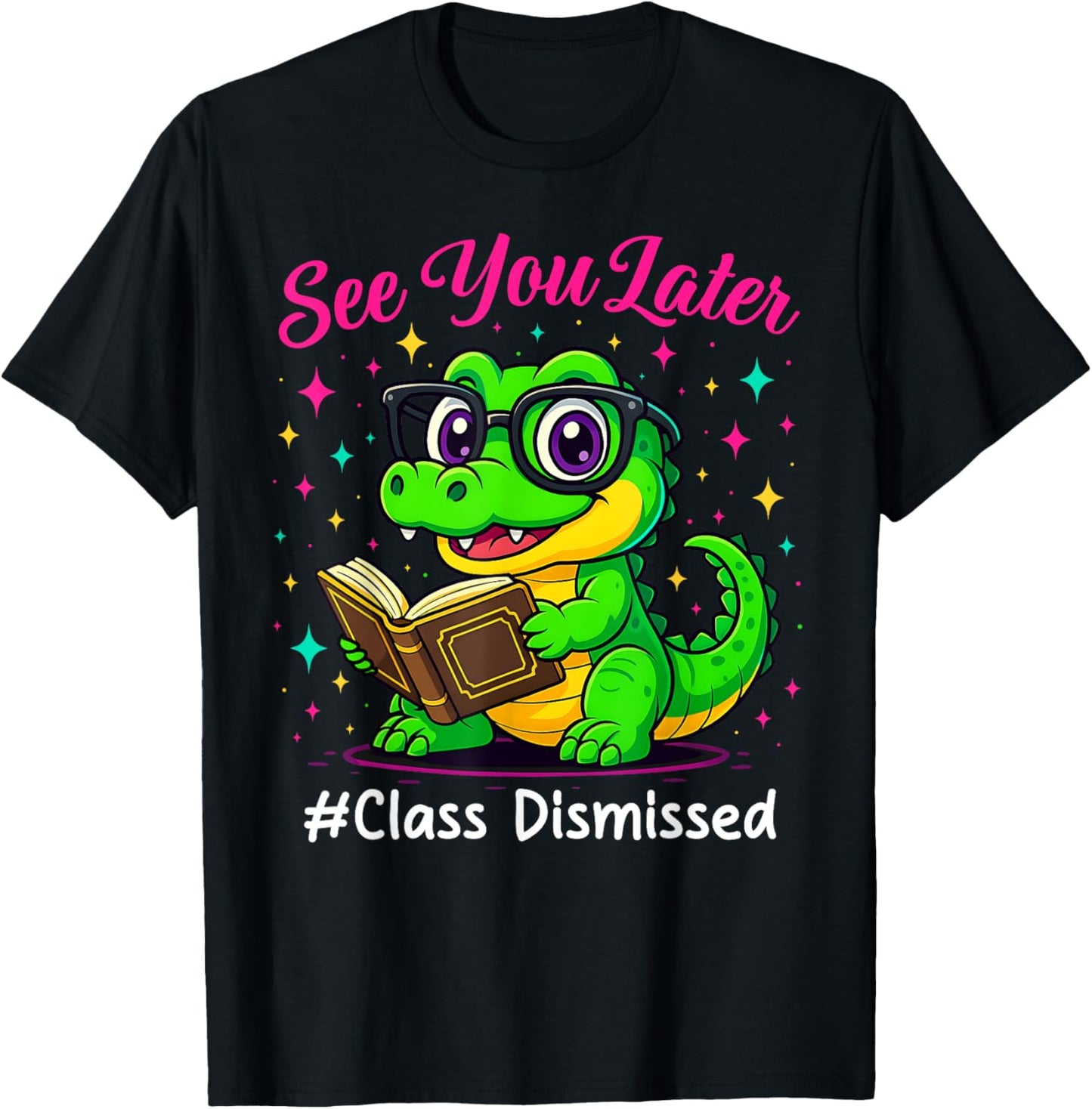 See You Later Alligator Class Dismissed Teacher Girl Kids T-Shirt