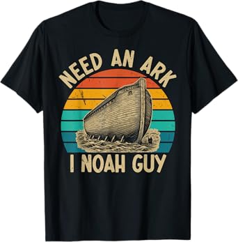 Christian Lovers Need an Ark I Noah Guy Need an Ark Noah T-Shirt