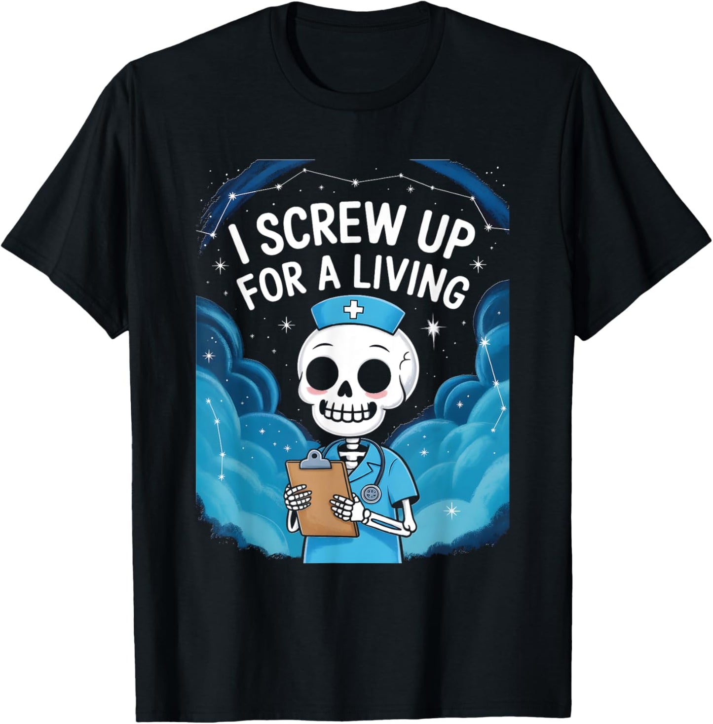 Funny I Screw Up For A Living - Ortho Nurse T-Shirt