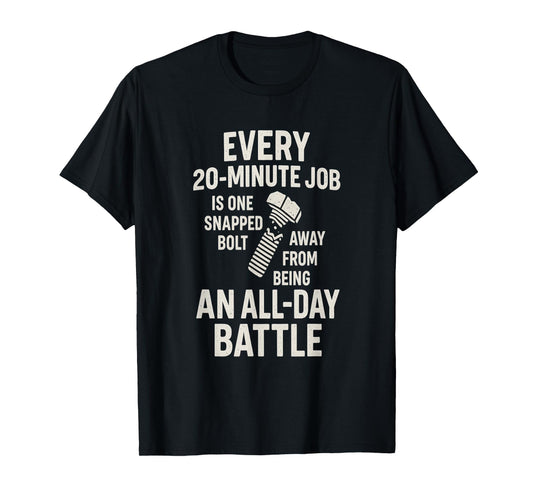 Mechanic Humor - Snapped Bolt All Day Battle T-Shirt
