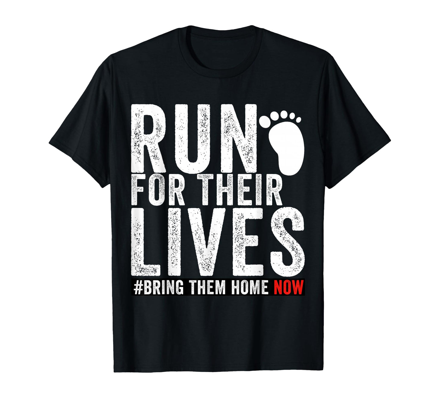Bring Them Home Now Shirt Run for Their Lives men women T-Shirt