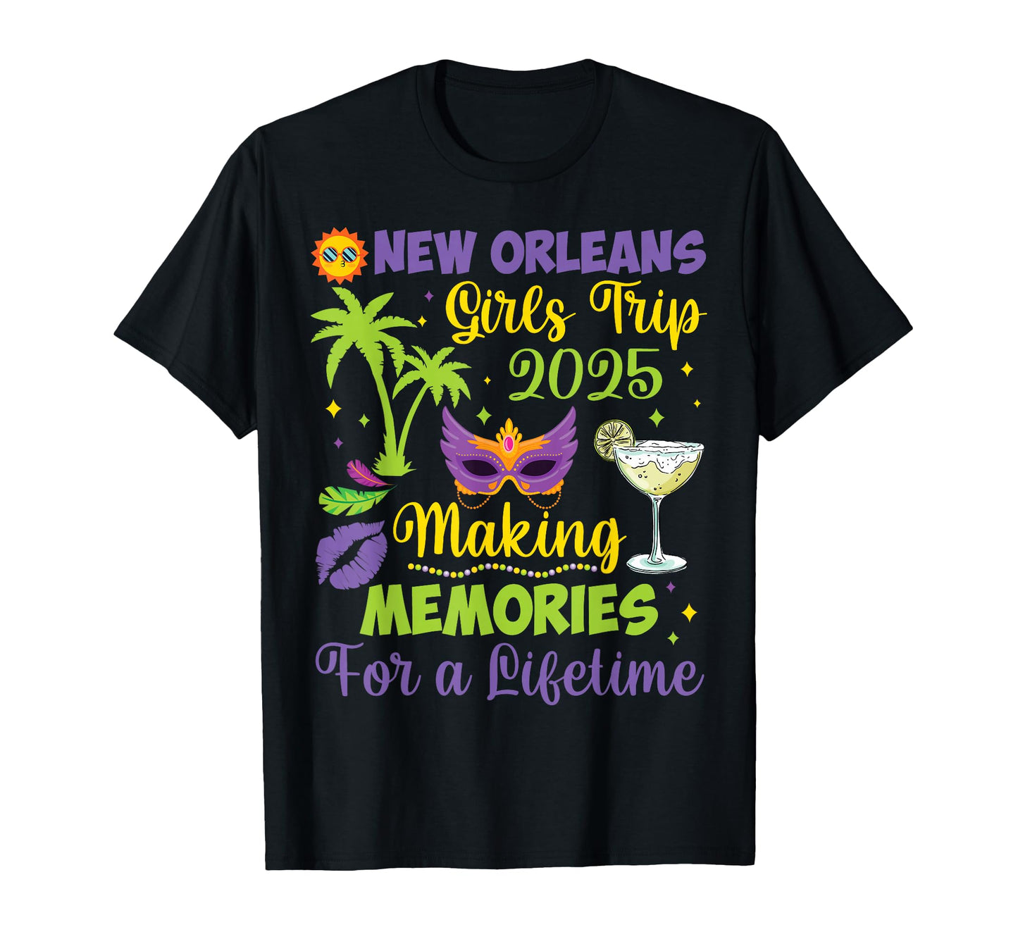 B3Shop Happy Mardi Gras Day To Me You New Orleans Girls Trip 2025 Making Memories for a Lifetime Unisex-Adults Black Small Modern Round Neck Short Sleeve T-Shirt