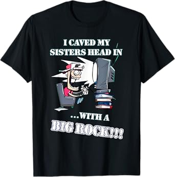 I Caved My Sisters Head In With A Big Rock Boy Video Games T-Shirt