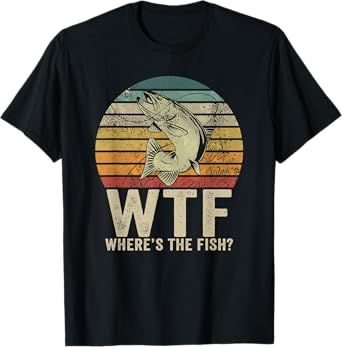 Where's the fish? funny Fishing Fisherman retro T-Shirt