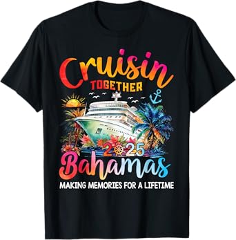 Cruisin Together Bahamas 2025 Shirt Family Cruise Vacation T-Shirt