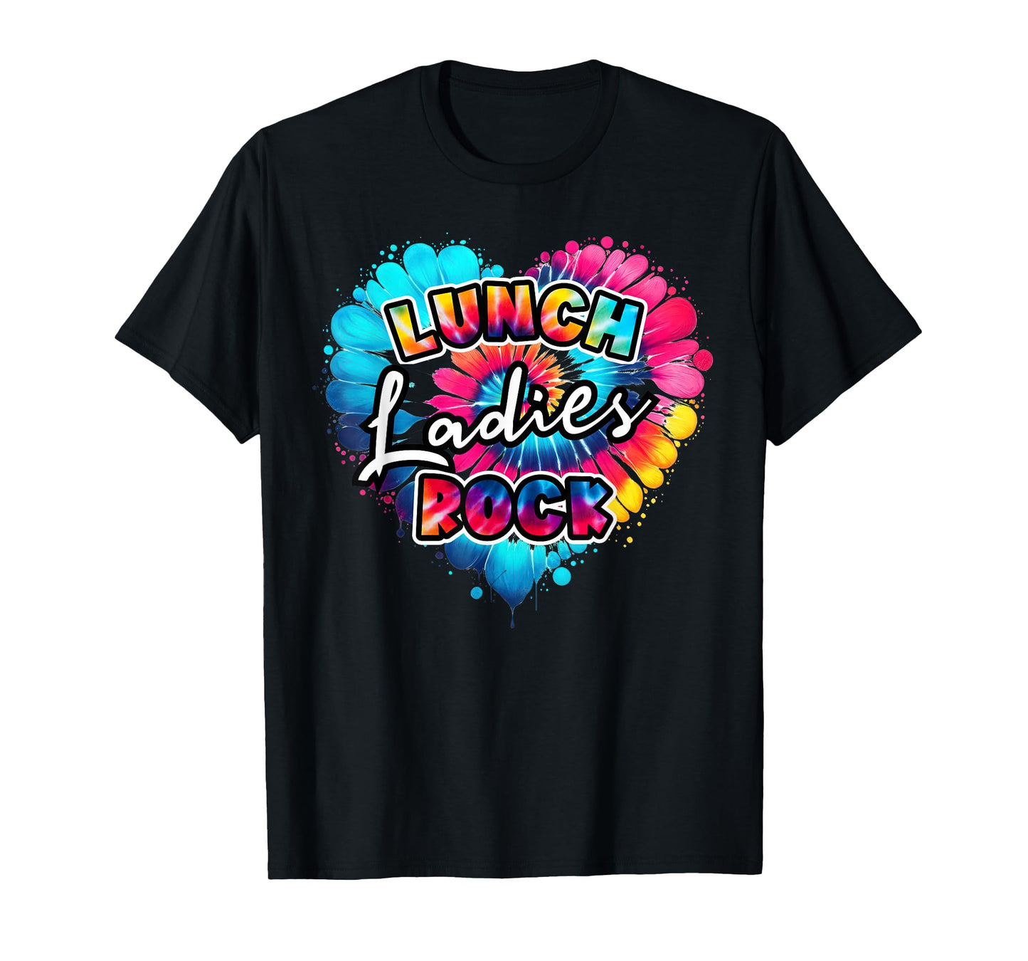 School Lunch Lady squad a Heart Tie dye lunch ladies rock T-Shirt
