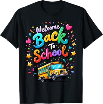 Welcome Back To School Teacher Bus Driver For Men women kids T-Shirt