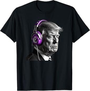 Donald Trump Headphones Funny President DJ Art T-Shirt