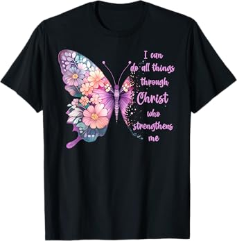 Jesus Shirts Apparel And Accessories I Can Do All Things Through Christ Pretty Butterfly Unisex-Adults Kids T-Shirt Black Small